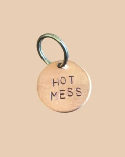 WOWIE GOODS Hot Mess Round ID Tag (Custom/Drop-Ship) (Made In The USA)